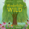 Wonderfully Wild (Rewilding a School and Community) by Jessica Stremer, Josée Masse, 9781665958165