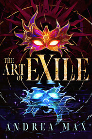 The Art of Exile by Andrea Max, 9781665959841