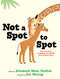 Not a Spot to Spot (The True Story of Kipekee, the Giraffe Born without Spots) by Elizabeth Weiss Verdick, Zoe Waring, 9781665962025