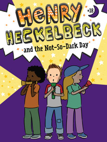 Henry Heckelbeck and the Not-So-Dark Day - 9781665962971 by Wanda Coven, Priscilla Burris, 9781665962971