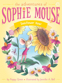 Sunflower Hour by Poppy Green, Jennifer A. Bell, 9781665970549