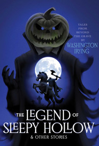 The Legend of Sleepy Hollow & Other Stories - 9781665974691 by Washington Irving, 9781665974691