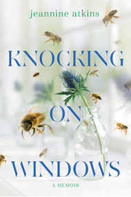 Knocking on Windows (A Memoir) by Jeannine Atkins, 9781665977548