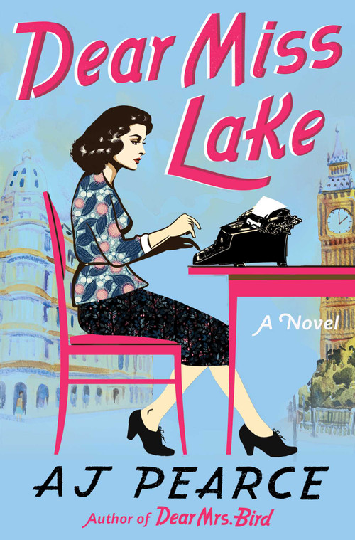 Dear Miss Lake (A Novel) by AJ Pearce, 9781668007747