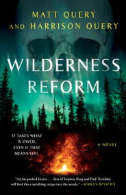 Wilderness Reform (A Novel) - 9781668024140 by Matt Query, Harrison Query, 9781668024140