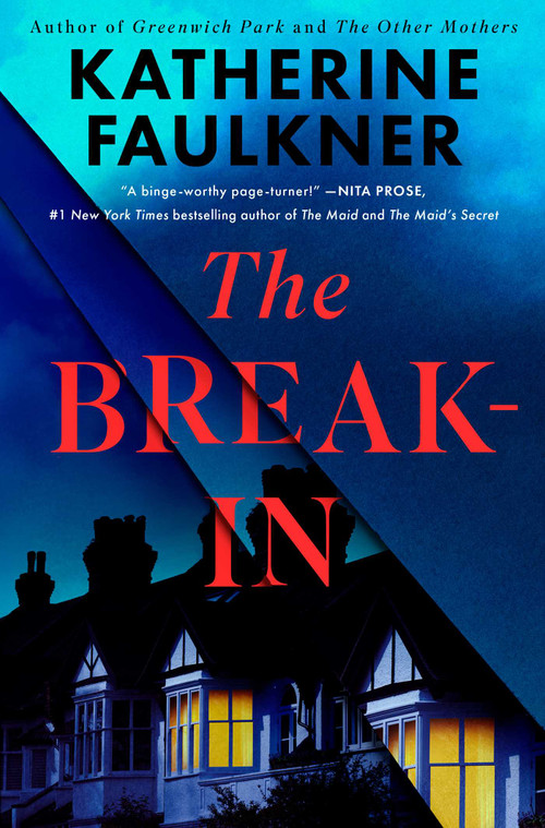 The Break-In by Katherine Faulkner, 9781668024812