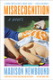 Misrecognition (A Novel) - 9781668025116 by Madison Newbound
