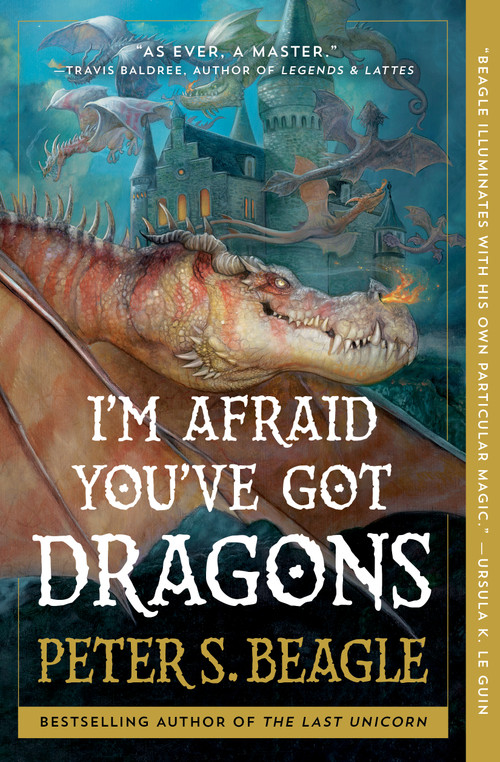I'm Afraid You've Got Dragons - 9781668025284 by Peter S. Beagle, 9781668025284
