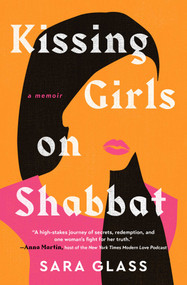 Kissing Girls on Shabbat (A Memoir) - 9781668031223 by Sara Glass, 9781668031223