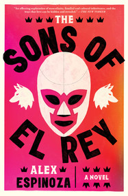 The Sons of El Rey - 9781668032794 by Alex Espinoza, 9781668032794