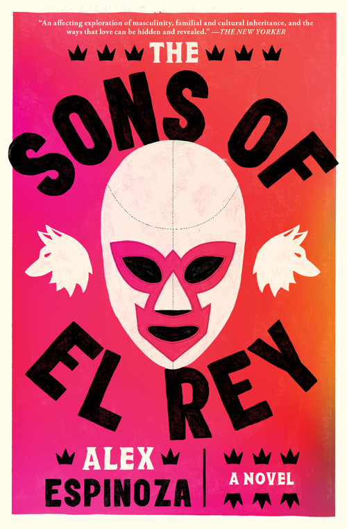 The Sons of El Rey - 9781668032794 by Alex Espinoza
