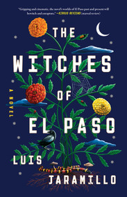 The Witches of El Paso (A Novel) - 9781668033227 by Luis Jaramillo, 9781668033227