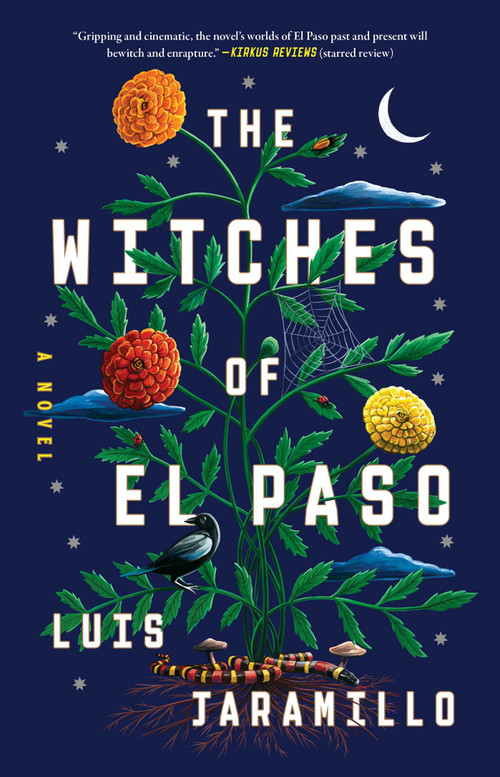 The Witches of El Paso (A Novel) - 9781668033227 by Luis Jaramillo, 9781668033227