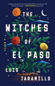 The Witches of El Paso (A Novel) - 9781668033227 by Luis Jaramillo