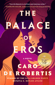 The Palace of Eros (A Novel) - 9781668035245 by Caro De Robertis, 9781668035245