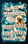The Ballad of Jacquotte Delahaye (A Novel) - 9781668051030 by Briony Cameron, 9781668051030
