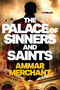 The Palace of Sinners and Saints by Ammar Merchant, 9781668067581