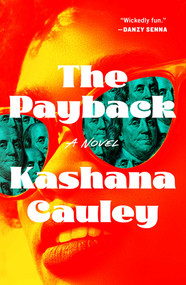 The Payback (A Novel) by Kashana Cauley, 9781668075531