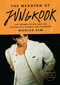The Meaning of Jungkook (The Triumph of BTS and the Making of a Global Pop Superstar) by Monica Kim, 9781668082768