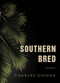 Southern Bred (Poems) by Charles Ghigna, 9781771684187