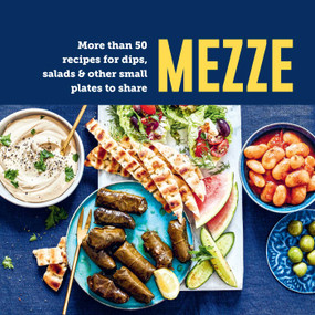 Mezze (More than 50 recipes for dips, salads & other small plates to share) by Ryland Peters & Small, 9781788796842