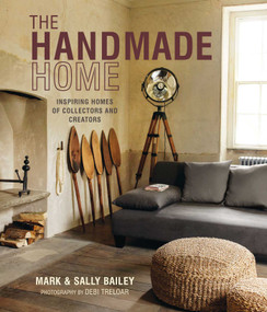 The Handmade Home (Inspiring homes of collectors and creators) by Mark Bailey, Sally Bailey, 9781788796941