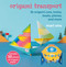 Origami Transport (35 origami cars, trains, boats, planes, and more) by Mari Ono, 9781800654228