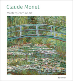 Claude Monet Masterpieces of Art - 9781835622803 by Gordon Kerr, 9781835622803