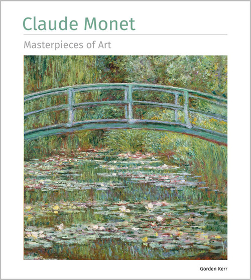 Claude Monet Masterpieces of Art - 9781835622803 by Gordon Kerr, 9781835622803