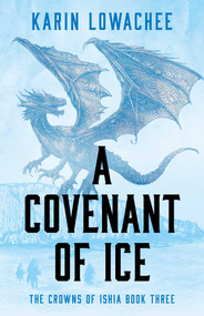 A Covenant of Ice by Karin Lowachee, 9781837865130