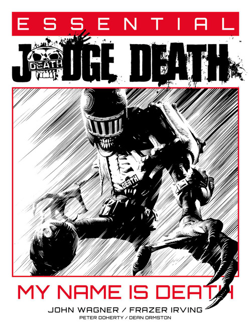 Essential Judge Death: My Name Is Death by John Wagner, Peter Doherty, Dean Ormston, Frazer Irving, 9781837865277