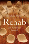 Rehab (An American Scandal) by Shoshana Walter, 9781982149826