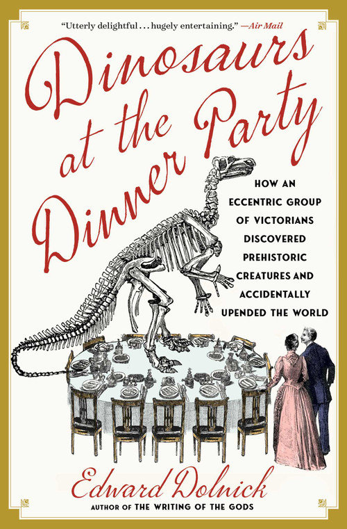 Dinosaurs at the Dinner Party - 9781982199623 by Edward Dolnick, 9781982199623