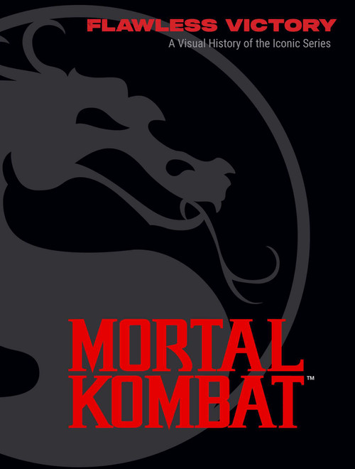 Mortal Kombat: Flawless Victory (A Visual History of the Iconic Series) by Ian Flynn, 9798886635560