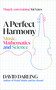 A Perfect Harmony (Music, Mathematics and Science) by David Darling, 9780861549856