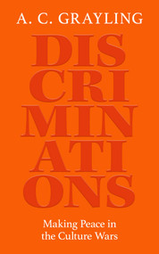 Discriminations (Making Peace in the Culture Wars) by A. C. Grayling, 9780861549962
