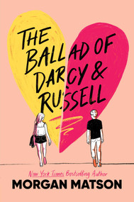 The Ballad of Darcy and Russell - 9781481499026 by Morgan Matson, 9781481499026