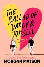 The Ballad of Darcy and Russell - 9781481499026 by Morgan Matson, 9781481499026