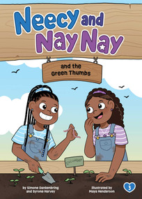 Neecy and Nay Nay and the Green Thumbs (Neecy and Nay Nay #3) (A Funny Chapter Book Series About Twin Girls) by Simone Dankenbring, Syrone Harvey, Maya Henderson, 9781499816747