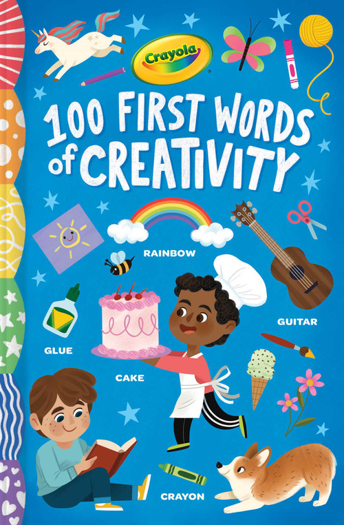 Crayola: 100 First Words of Creativity by Melanie Demmer, Juni Bright, 9781499817935