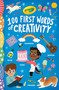 Crayola: 100 First Words of Creativity by Melanie Demmer, Juni Bright, 9781499817935