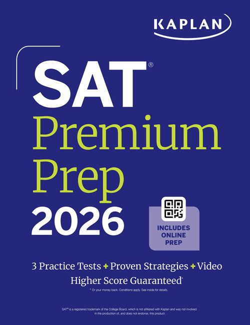 SAT Premium Prep 2026: Includes 3 Full Length Practice Tests, 700+ Practice Questions, + 1 Year Online Access to Quizzes and Video Lessons and Tutorials by Kaplan Test Prep, 9781506297569