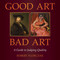 Good Art/Bad Art (A Guide to Judging Quality) by Robert Florczak, 9781510781580