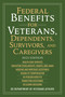 Federal Benefits for Veterans, Dependents, Survivors, and Caregivers (2025 Edition) by US Department of Veterans Affairs, 9781510783218