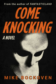 Come Knocking (A Novel) by Mike Bockoven, 9781510783447