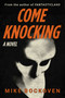 Come Knocking (A Novel) by Mike Bockoven, 9781510783447