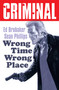 Criminal Volume 7: Wrong Place Wrong Time (New Edition) by Ed Brubaker, Sean Phillips, 9781534353619