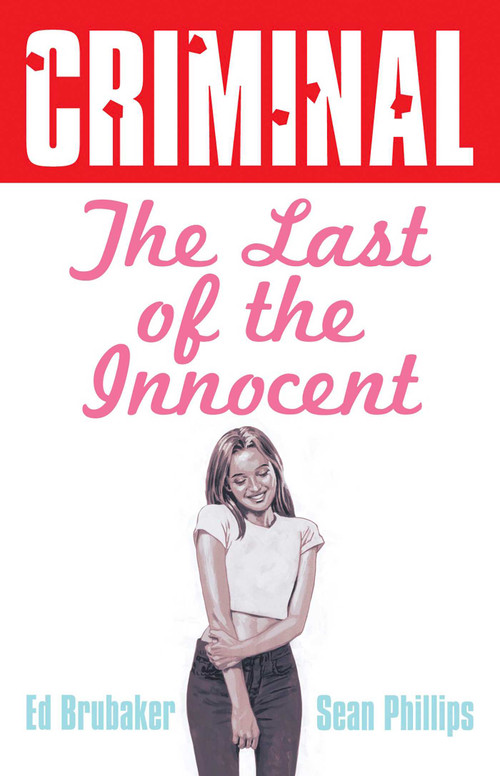 Criminal Volume 6: Last of the Innocent (New Edition) by Ed Brubaker, Sean Phillips, Val Staples, 9781534357617