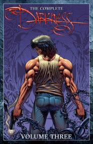 The Complete Darkness Volume 3 by Paul Jenkins, Ron Marz, David Lapham, Brian Buccellato, David Wohl, Dale Keown, Eric Basadula, Romano Molenaar, Francis Manapul, Keu Cha, Mark Texiera, Roger Cruz, 9781534390485
