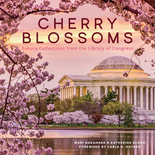 Cherry Blossoms (Sakura Collections from the Library of Congress) by Mari Nakahara, Katherine Blood, Carla D. Hayden, 9781588346841